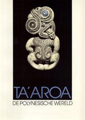 Ta'aroa de Polynesische wereld - F. De Deckker