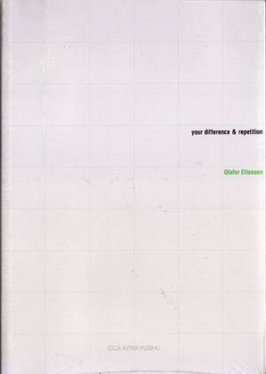 Your difference & repetition - Olafur Eliasson Your difference & repetition - Olafur Eliasson