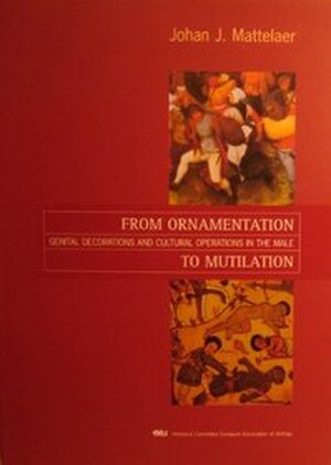 From ornamentation to mutilation - Johan J. Mattelaer From ornamentation to mutilation - Johan J. Mattelaer
