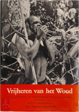 Vrijheren van het woud - Jacques Bolle, Karel Jonckheere Vrijheren van het woud - Jacques Bolle, Karel Jonckheere