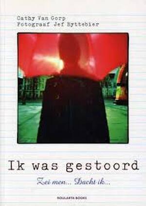 Ik was gestoord - C. Van Gorp Ik was gestoord - C. Van Gorp