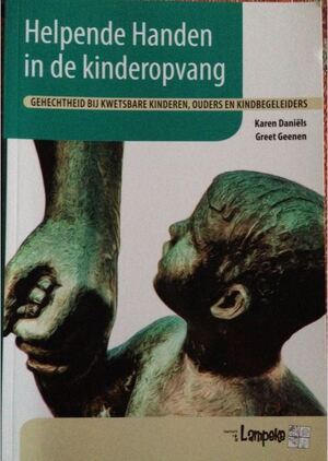 Helpende handen in de kinderopvang - Karen Daniëls, Greet Geenen Helpende handen in de kinderopvang - Karen Daniëls, Greet Geenen