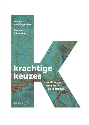 Krachtige Keuzes - Jessica van Wingerden, Janneke Schenning Krachtige Keuzes - Jessica van Wingerden, Janneke Schenning