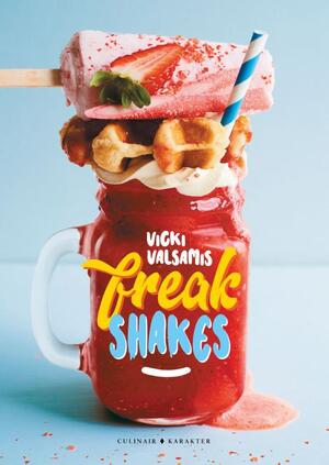 Freakshakes - Vicki Valsamis