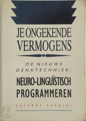 Je ongekende vermogens - Anthony Robbins Je ongekende vermogens - Anthony Robbins