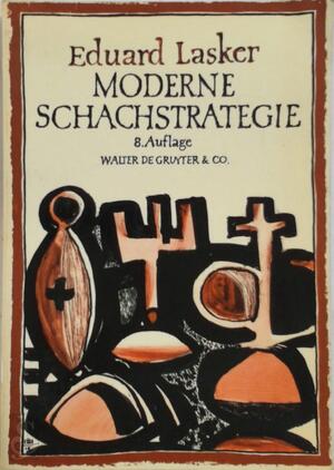 Moderne Schachstrategie - Eduard Lasker