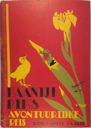 Haantje Pik's avontuurlijke reis - Marcel J.A. Artz, Sjoerd Kuperus