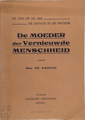 De moeder der vernieuwde menschheid - Basiel de Craene
