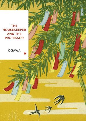 Housekeeper and the professor - Yoko Ogawa Housekeeper and the professor - Yoko Ogawa