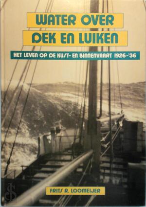 Water over dek en luiken - Frits R. Loomeijer Water over dek en luiken - Frits R. Loomeijer