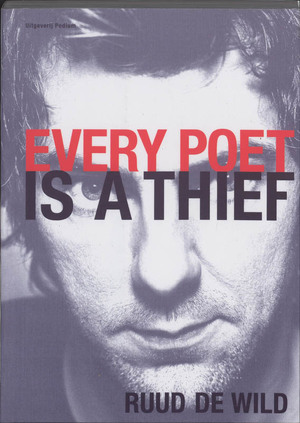 Every Poet is a Thief - R. de Wild