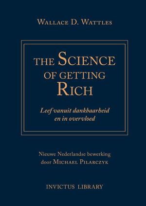 Science of Getting Rich - Wallace D. Wattles Science of Getting Rich - Wallace D. Wattles