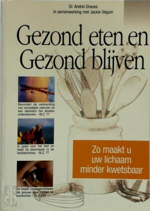 Gezond eten en gezond blijven - Andrei Draceh