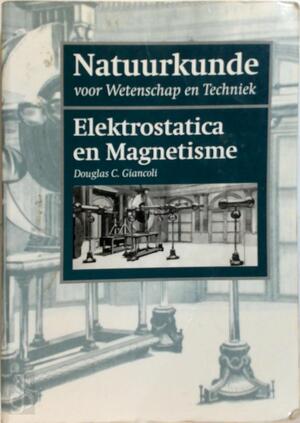 Elektrostatica en magnetisme - Douglas C. Giancoli, Roger Freedman, John Reading, Thomas Keil Elektrostatica en magnetisme - Douglas C. Giancoli, Roger Freedman, John Reading, Thomas Keil