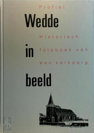 Wedde in beeld - [Samenst.] H. Nijboer