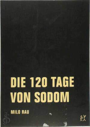 Die 120 Tage von Sodom - Milo Rau