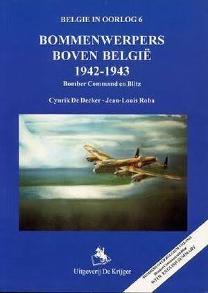 Bommenwerpers boven België, 1942-1943 - Cynrik de Decker, Jean-Louis Roba