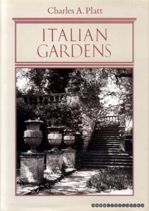 Italian Gardens - Charles A. Platt