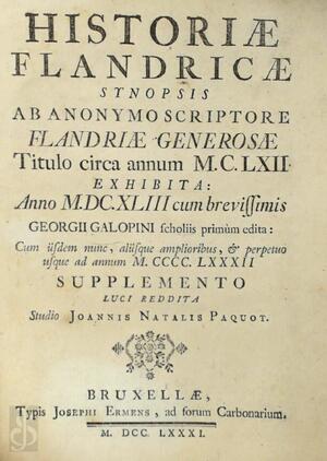 Historiae Flandricae synopsis ab anonymo scriptore Flandriae Generosae - Jean-Noël Paquot Historiae Flandricae synopsis ab anonymo scriptore Flandriae Generosae - Jean-Noël Paquot