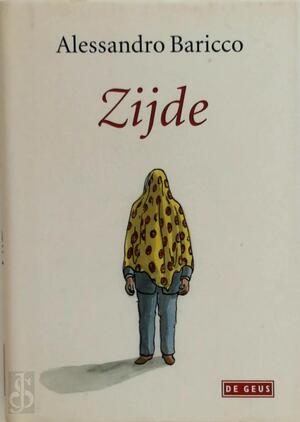 Zijde - Alessandro Baricco Zijde - Alessandro Baricco