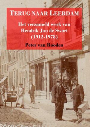 Terug naar Leerdam - Peter Van Rooden Terug naar Leerdam - Peter Van Rooden