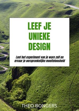 Leef Je Unieke Design - Theo Bongers Leef Je Unieke Design - Theo Bongers