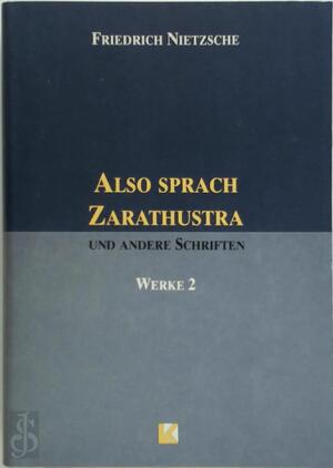 Also Sprach Zarathustra - Friedrich Nietzsche Also Sprach Zarathustra - Friedrich Nietzsche