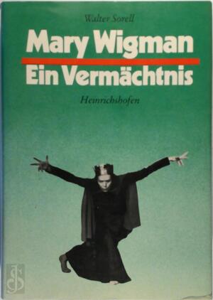 Mary Wigman - Walter Sorell
