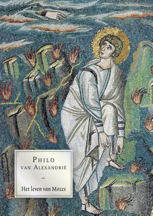 Het leven van Mozes - Philo van Alexandrie Het leven van Mozes - Philo van Alexandrie
