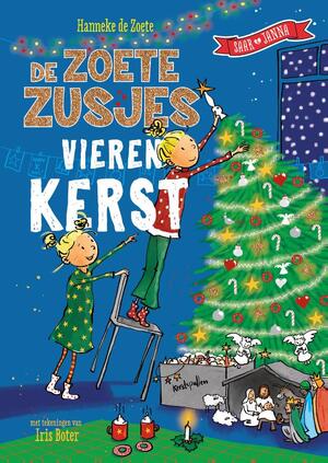 De Zoete Zusjes vieren kerst - Hanneke de Zoete De Zoete Zusjes vieren kerst - Hanneke de Zoete