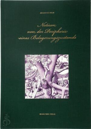 Notizen von der Peripherie eines Belagerungszustands - Johannes Spehr