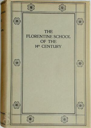 The Florentine School of the 14th Century - Raimond van Marle