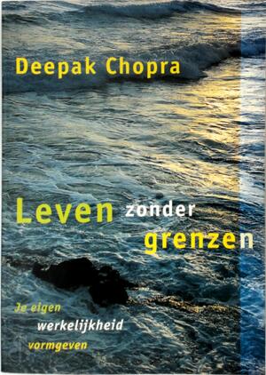 Leven zonder grenzen - Deepak Chopra, Vivian Franken