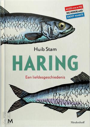 Haring, een liefdesgeschiedenis - Huib Stam Haring, een liefdesgeschiedenis - Huib Stam