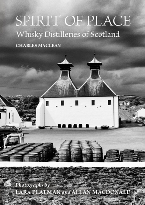 Spirit of place: whisky distilleries of scotland - Charles MacLean