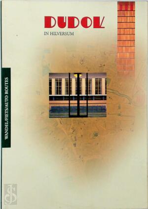 Dudok in Hilversum - Marianne Poorthuis