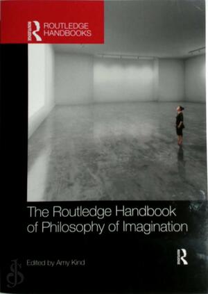 The Routledge Handbook of Philosophy of Imagination - Amy Kind