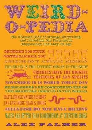 Weird-o-pedia - Alex Palmer