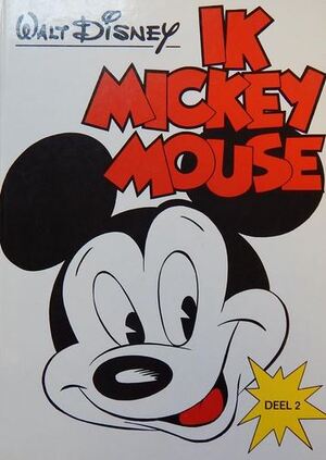 Ik mickey mouse - Deel 2 - Walt Disney