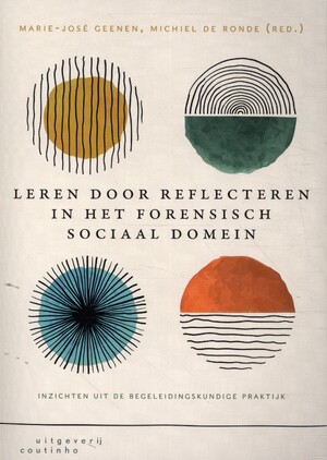 Leren door reflecteren in het forensisch sociaal domein - Marie-José Geenen, Michiel de Ronde