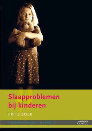 Slaapproblemen bij kinderen - Frits Boer Slaapproblemen bij kinderen - Frits Boer