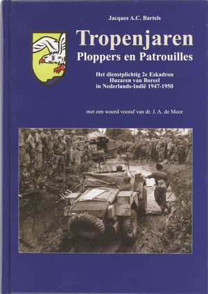 Tropenjaren. Ploppers en Patrouilles - J.A.C Bartels