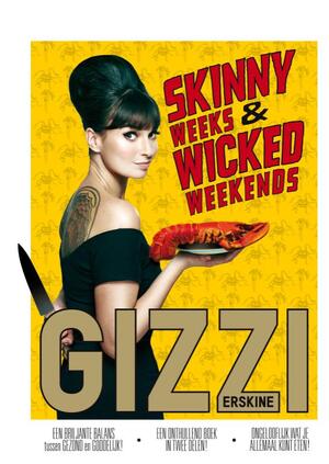 Skinny weeks and wicked weekends - Gizzi Erskine Skinny weeks and wicked weekends - Gizzi Erskine