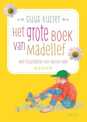 Het grote boek van Madelief - Guus Kuijer Het grote boek van Madelief - Guus Kuijer