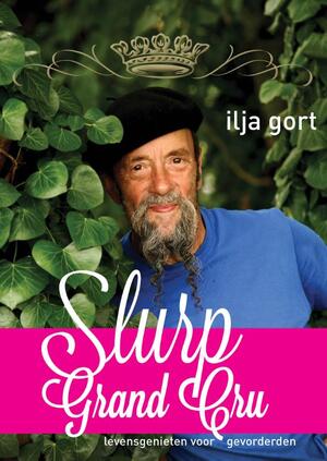 Slurp Grand Cru - Ilja Gort Slurp Grand Cru - Ilja Gort