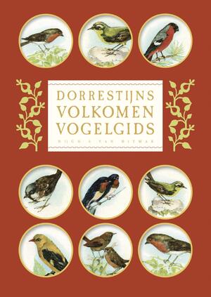 Dorrestijns volkomen vogelgids - Hans Dorrestijn Dorrestijns volkomen vogelgids - Hans Dorrestijn