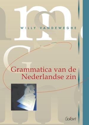 Grammatica van de Nederlandse zin - Willy Vandeweghe, Magda Devos, Fons De Meersman