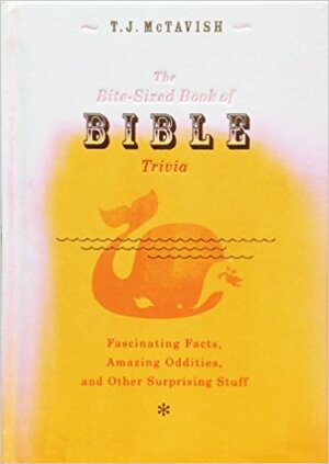 The bite-sized book of bible trivia - T.J. McTavish The bite-sized book of bible trivia - T.J. McTavish
