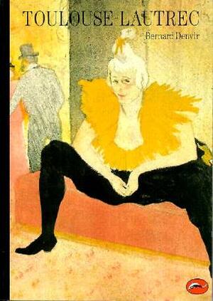 Toulouse-Lautrec - Bernard Denvir