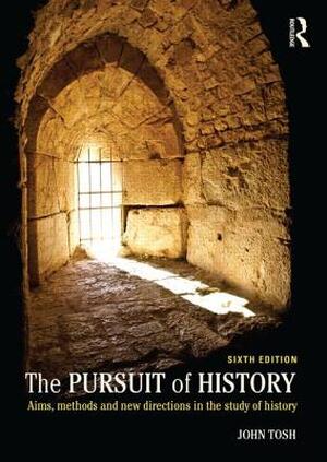 Pursuit of History - John Tosh Pursuit of History - John Tosh